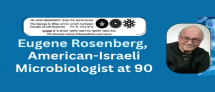 Eugene Rosenberg, American-Israeli Microbiologist at 90